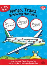 Planes, Trains & Moving Machines