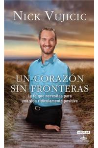 Un Corazón Sin Fronteras / Limitless: Devotions for a Ridiculously Good Life