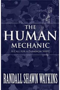 The Human Mechanic: A Call for a Paradigm Shift