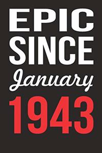 Epic Since January 1943 Journal keepsake Gift, a birthday journal to remember dates
