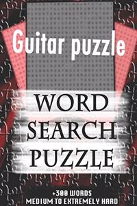 Guitar puzzle WORD SEARCH PUZZLE +300 WORDS Medium To Extremely Hard