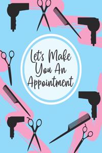 Let's Make You an Appointment