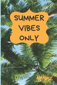 Summer Vibes Only