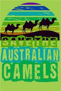 Save The Australian Camels Notbook