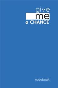 Give me a Chance