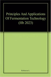Principles And Applications Of Fermentation Technology (Hb 2023)