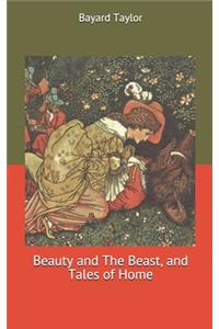Beauty and The Beast, and Tales of Home