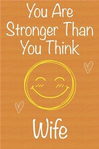 You Are Stronger Than You Think Wife