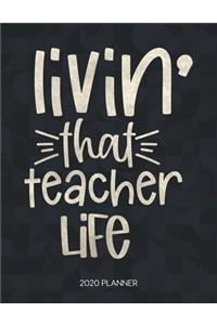 Livin' That Teacher Life 2020 Planner