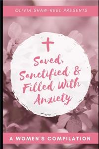 Saved, Sanctified & Filled With Anxiety