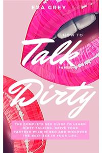 How to Talk Dirty