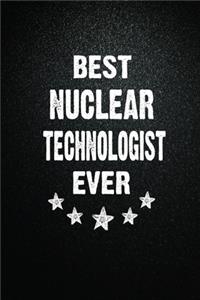 Best Nuclear technologist Ever