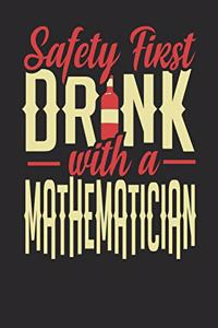 Safety First Drink With A Mathematician