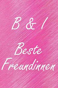 B & I. Beste Freundinnen