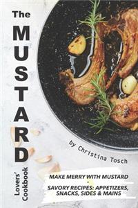 Mustard Lovers' Cookbook