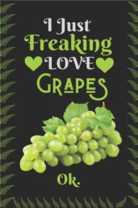 I Just Freaking Love Grapes, OK