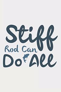 Stiff Rod Can Do All