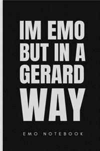 I'm emo but in a Gerard way emo notebook