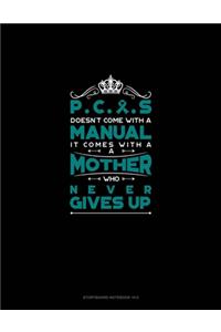 PCOS Doesn't Come With A Manual It Comes With A Mother Who Never Gives Up