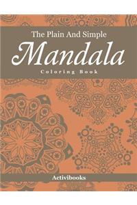 Plain And Simple Mandala Coloring Book