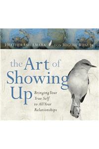 Art of Showing Up