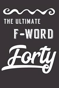 The Ultimate F-Word - Forty