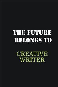 The future belongs to Creative Writer