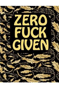 Zero Fuck Given