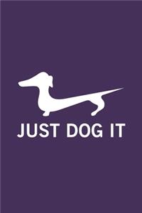 Just Dog It