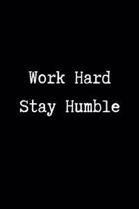 Work Hard Stay Humble