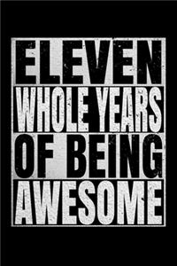 Eleven Whole Years Of Being Awesome