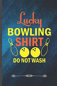 Lucky Bowling Shirt Do Not Wash