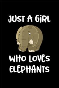 Just A Girl Who Loves Elephants