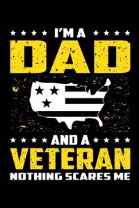 I'm A Dad And A Veteran Nothing Scares Me