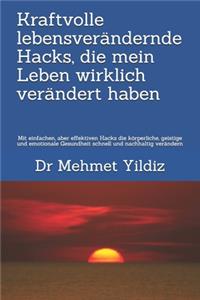 Kraftvolle lebensverändernde Hacks, die mein Leben wirklich verändert haben