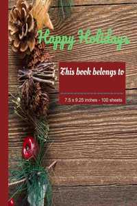 This Book Belongs to - Happy Holidays 7.5 x 9.25 inches - 100 sheets