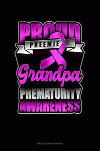 Proud Preemie Grandpa Prematurity Awareness