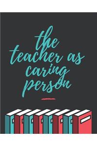 The teacher as caring person