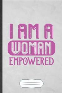 I Am a Woman Empowered