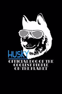 Husky Official Dog of the Coolest People on the Planet