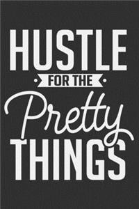 Hustle For The Pretty Things
