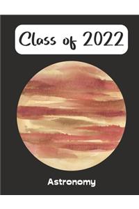 Class of 2022: Astronomy Jupiter Blank College Ruled Notebook