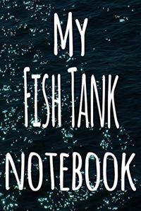 My Fish Tank Notebook