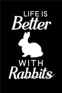 Life Is Better With Rabbits