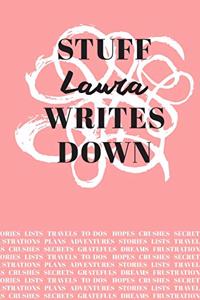 Stuff Laura Writes Down