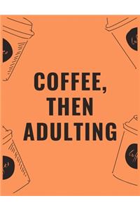 Coffee then adulting