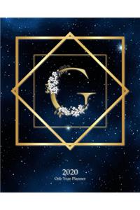 G - 2020 One Year Planner: Elegant Monogram Gold Initial Galaxy Stars Dark Blue Night Sky - Jan 1 - Dec 31 2020 - Weekly & Monthly Planner + Habit Tracker + Vision Board + Dot