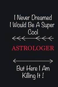 I never Dreamed I would be a super cool Astrologer But here I am killing it