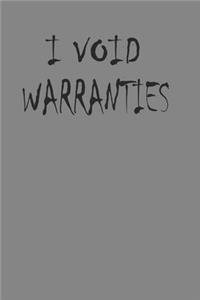 I Void Warranties Notebook