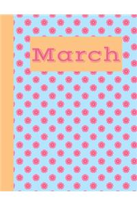 March: Monthly Notebook / Wide Ruled Lined / Journal A Month / Pink Flowers on Blue Background